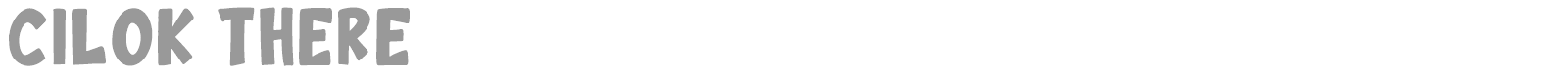 Cilok There font preview